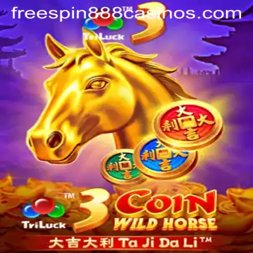 Discover the Thrills of 3CoinWildHorse with FREESPIN888