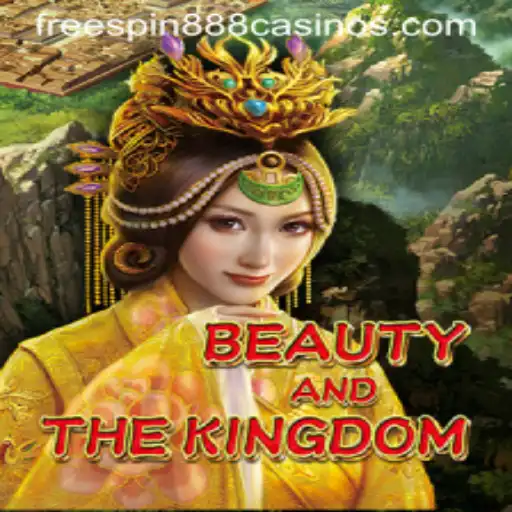 Exploring the Enchanting World of BeautyAndTheKingdom with FREESPIN888