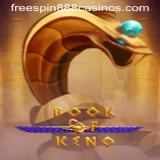 Exploring the Thrills of 'BookOfKeno' and the Excitement of FREESPIN888