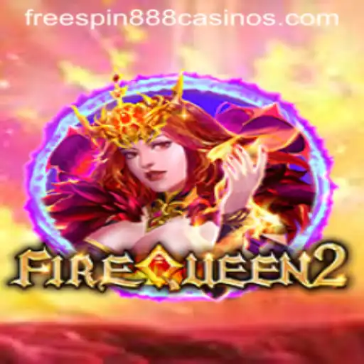 Exploring the World of FireQueen2: A Comprehensive Guide to Gameplay and Strategy with FREESPIN888