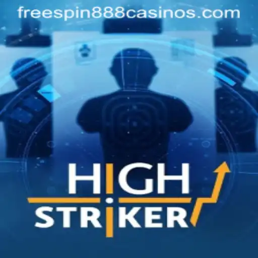 HighStriker: Unleashing the Thrills of the Game with FREESPIN888